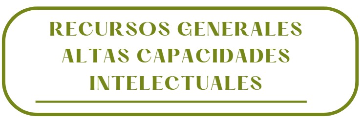 Recursos generales altas capacidades intelectuales