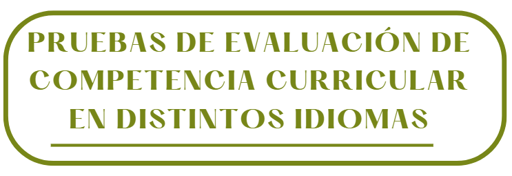 ¨Pruebas de evaluación de competencia curricular en distintos idiomas